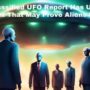 New Classified UFO Picture Has Unsolved Cases That Also can Show Aliens Exist, UFO Documentary, UAP NEWS