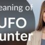 Exploring the Unknown: The Interesting World of UFO Hunters