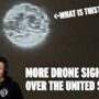 NEW Drone / UAP / UFO Sightings EVERYWHERE!  Is the Menace REAL?